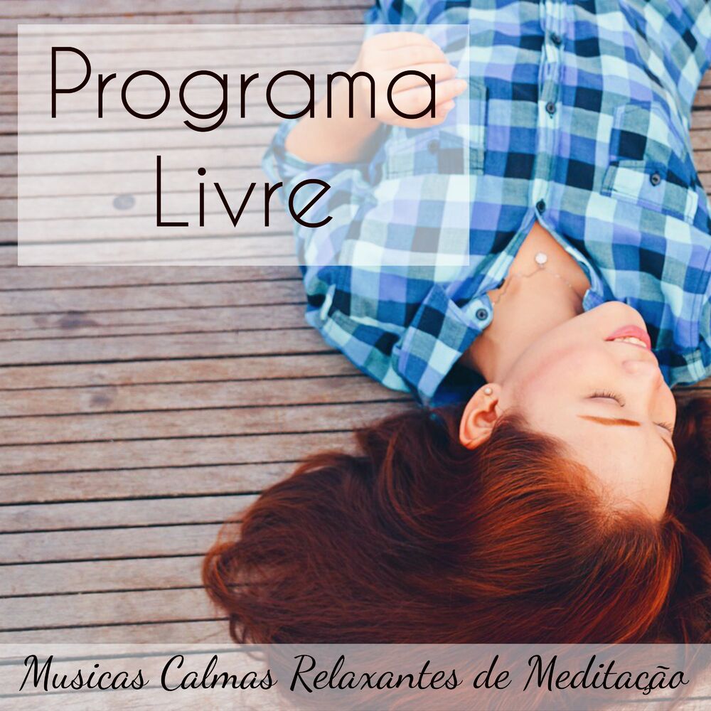 Picture of Programa Livre - Musicas Calmas Relaxantes de Meditação para Ninar Relax Solução de Problemas Chakras do Corpo com Sons da Naturez