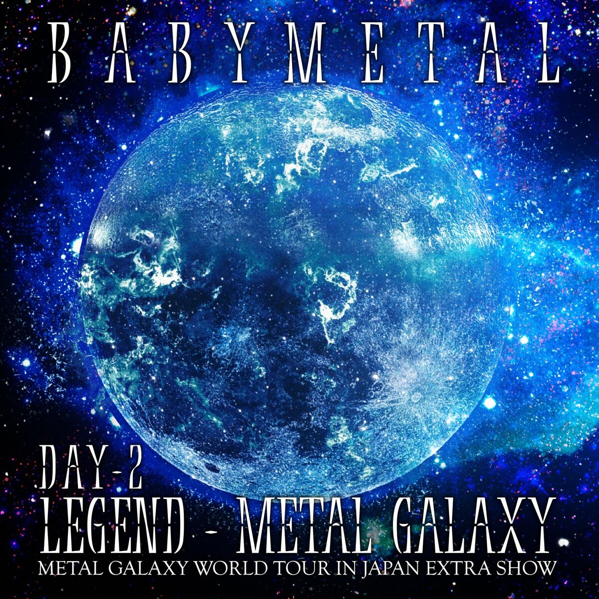 BABYMETAL - LEGEND – METAL GALAXY [DAY 2]: lyrics and songs | Deezer