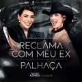 Reclama Com Meu Ex