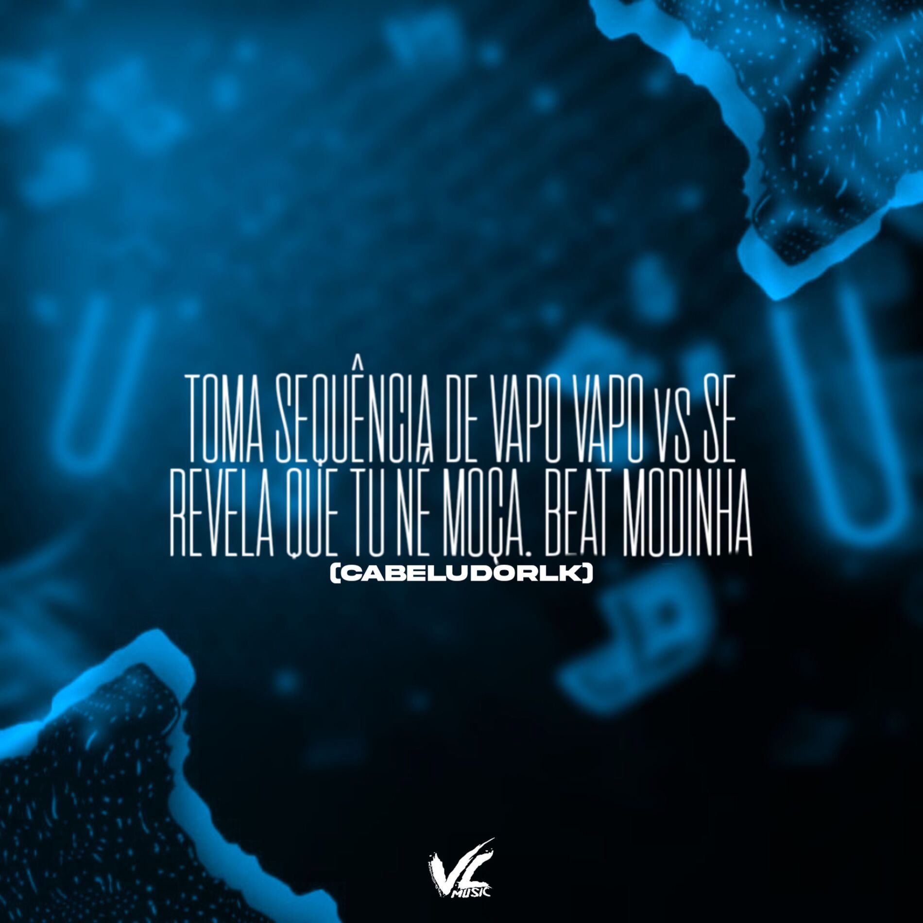 Album cover of Toma Sequência de Vapo Vapo Vs Se Revela Que Tu Né Moça, Beat Modinha