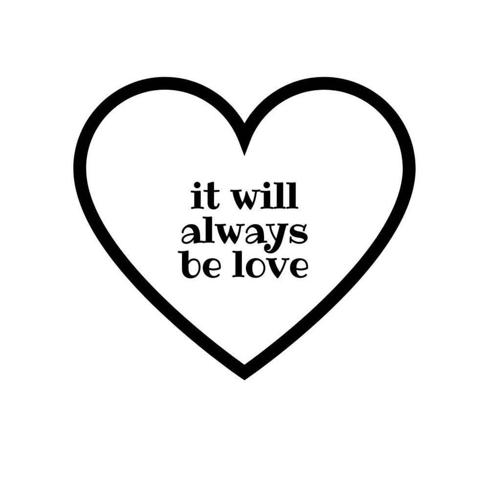 Picture of it will always be love
