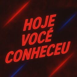 Hoje Você Conheceu