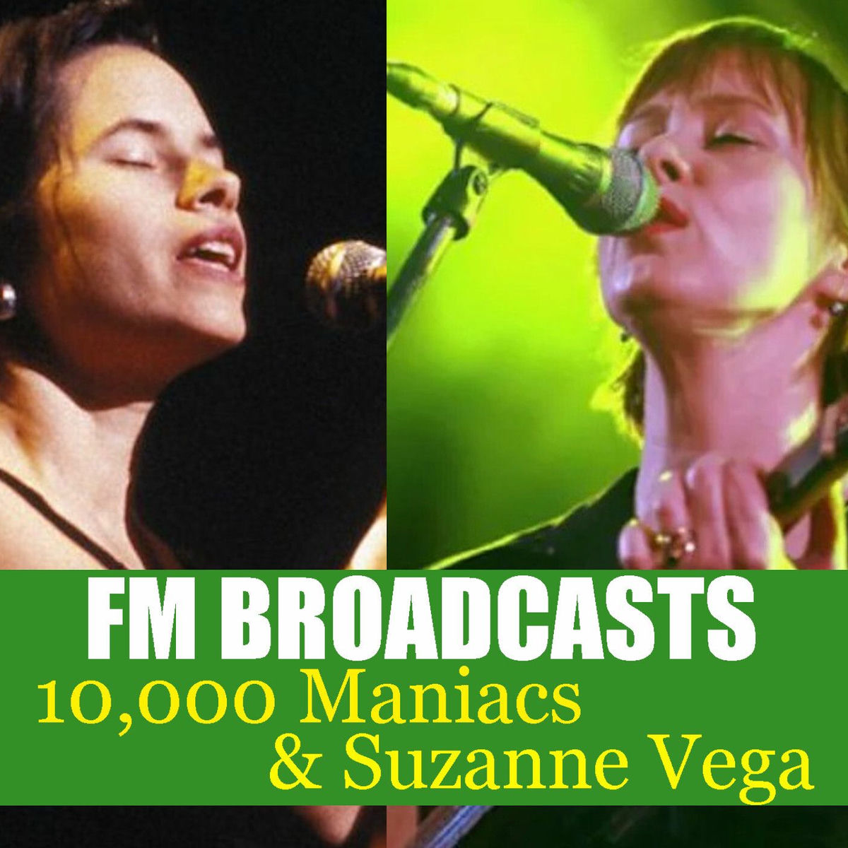 Album cover of FM Broadcasts 10,000 Maniacs & Suzanne Vega
