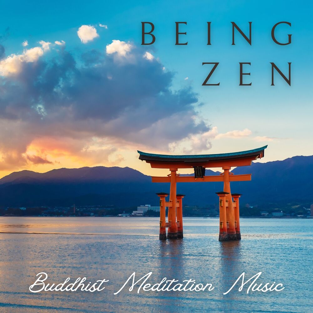 Picture of Being Zen - Buddhist Meditation Music