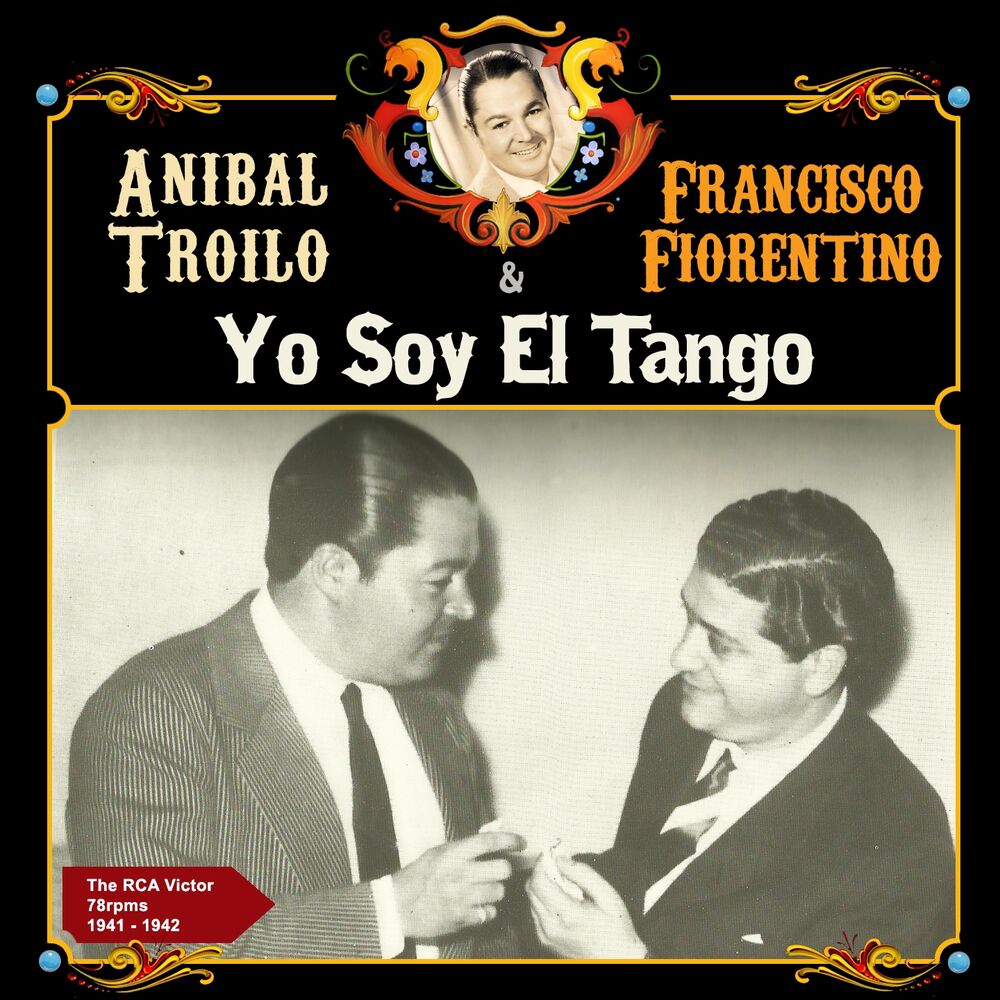 Picture of Yo Soy el Tango (The Rca Shellacs 1941 - 1942)