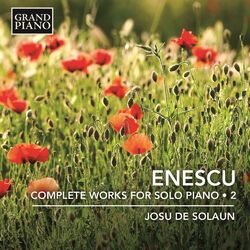 Cover of Enescu: Complete Works for Solo Piano, Vol. 2