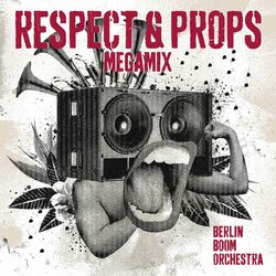 Cover of Respect & Props (Megamix)