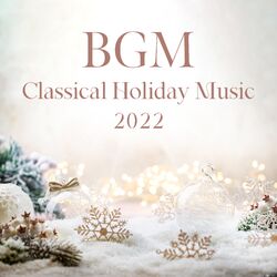 Cover of BGM Classical Holiday Music 2022