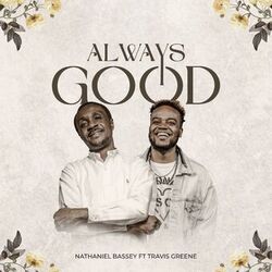 Cover of Always Good (feat. Travis Greene)