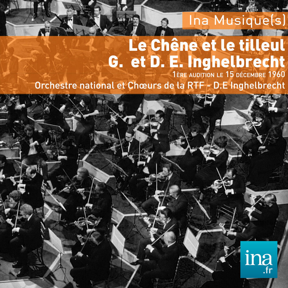 Picture of Le Chêne et le tilleul, Germaine et Désiré E. Inghelbrecht, Orchestre national et Choeurs de la RTF