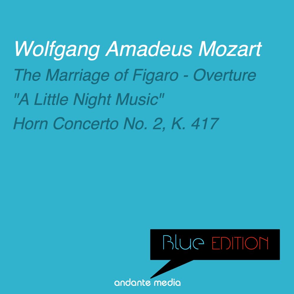 Picture of Blue Edition - Mozart: The Marriage of Figaro - Overture & Horn Concerto No. 2, K. 417
