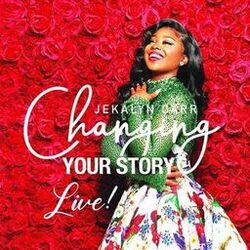 Cover of Changing Your Story (Live)