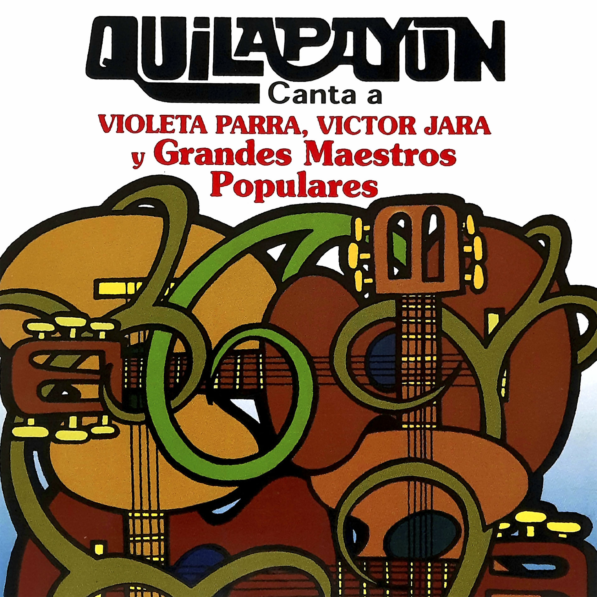 Album cover of Quilapayún Canta a Violeta Parra, Víctor Jara y Grandes Maestros Populares