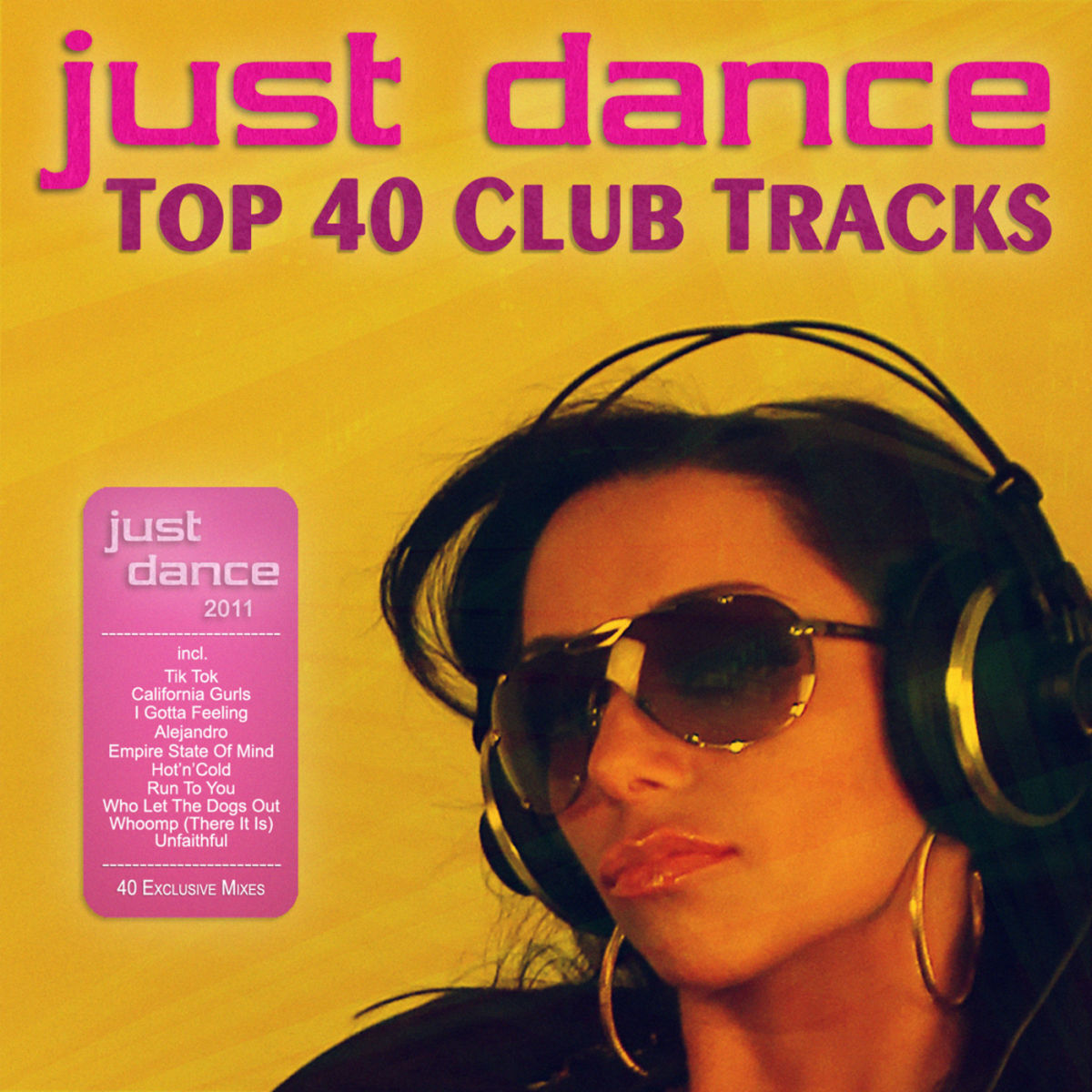 Album cover of Just Dance 2011 - Top 40 Club Electro & House Tracks