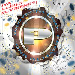 Cover of Ya Llegó El Viernes (Y Mi Cuerpo Lo Sabe)