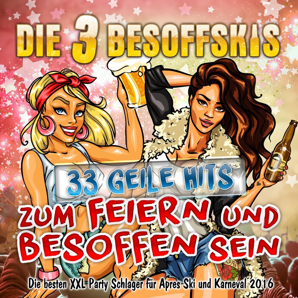 Picture of Die 3 Besoffskis - 33 geile Hits zum Feiern und Besoffen sein (Die besten XXL Party Schlager für Apres Ski und Karneval 2016)
