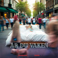 &Auml;r du vaken