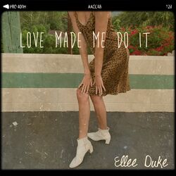 Cover of LOVE MADE ME DO IT