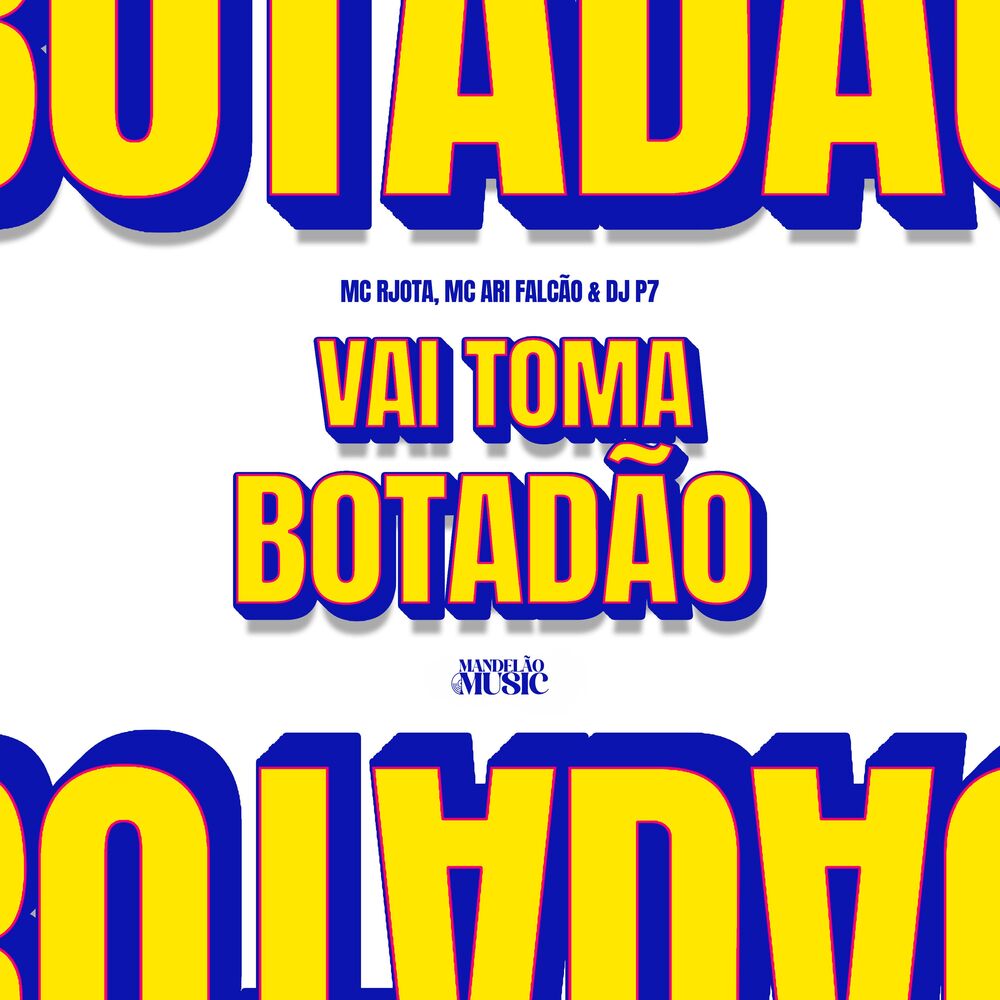 Picture of Vai Toma Botadão