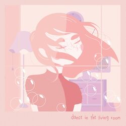 Cover of Dance in the Living Room (feat. Ok2222 & Park Bird)