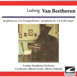 Cover of Ludwig Van Beethoven: Symphony No. 2 in D Major - Eroica, Symphony No. 3 in E flat Major