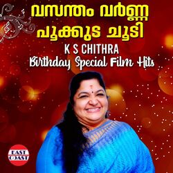 Cover of Vasantham Varnna Pookkuda Choodi, K. S. Chithra Birthday Special Film Hits
