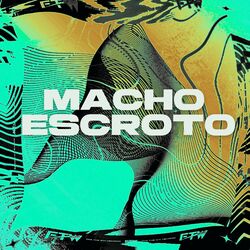 Cover of Macho Escroto