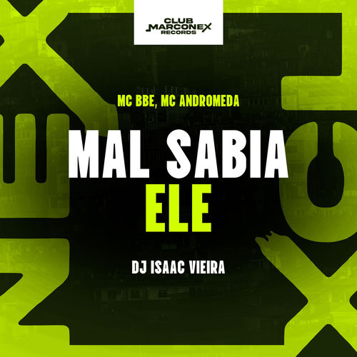Mal sabia ele