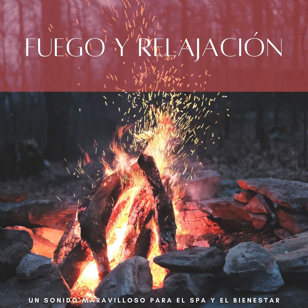 Picture of Fuego Y Relajación: Un Sonido Maravilloso Para El Spa Y El Bienestar