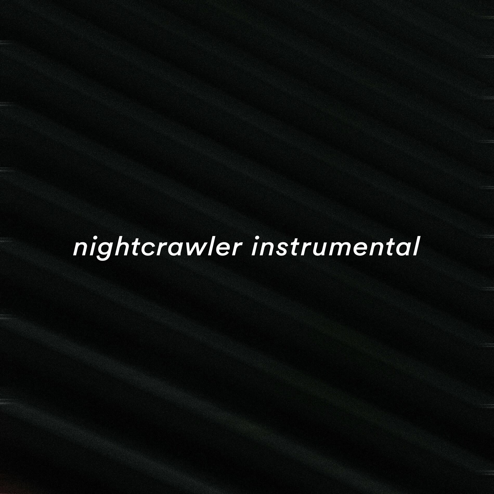 Album cover of Nightcrawler (Instrumental)