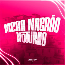 Mega Magrão Noturno
