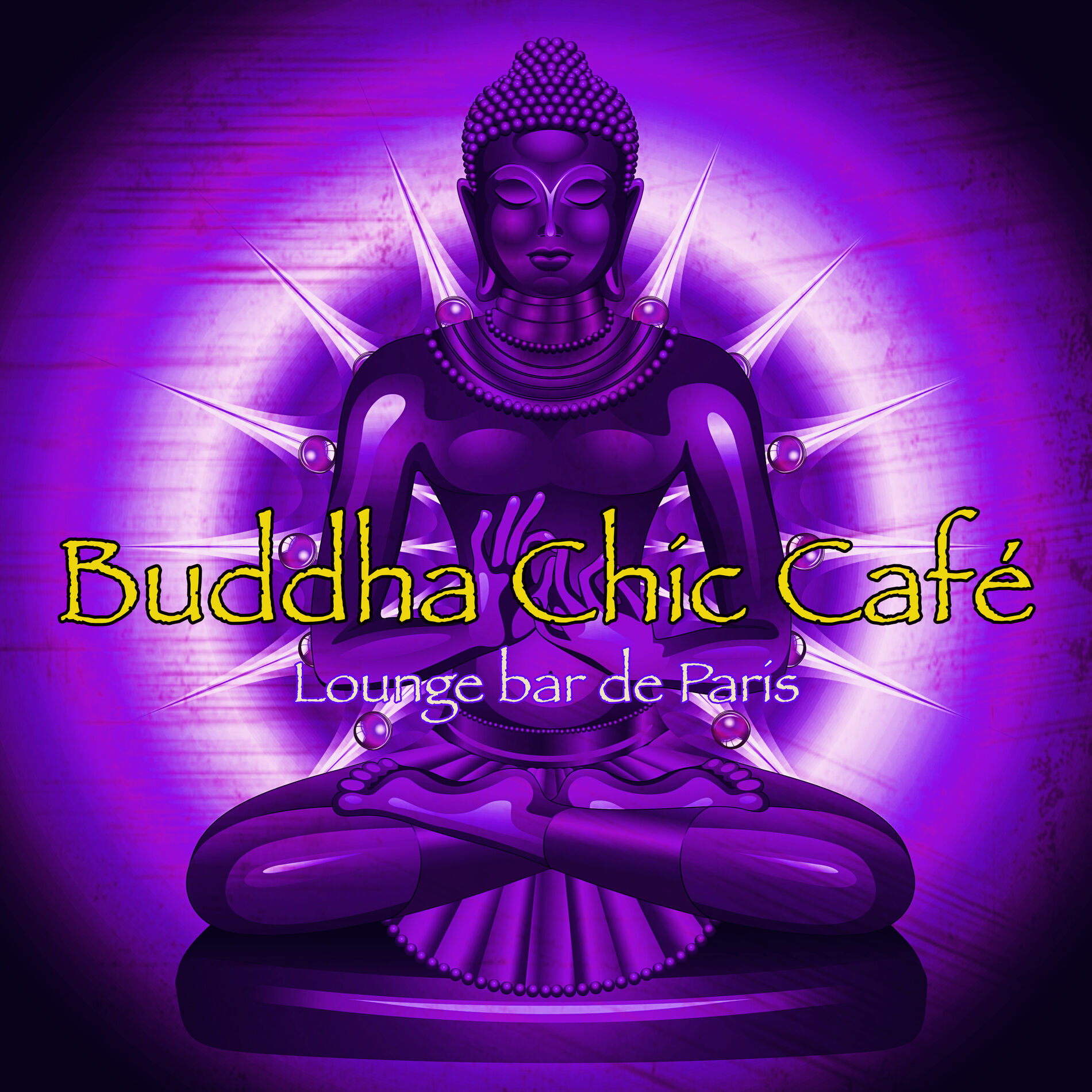 Album cover of Buddha Chic Café – Lounge bar de Paris, musique sensuelle pour la nuit