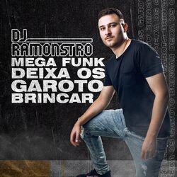 Cover of Mega Funk Deixa os Garoto Brincar