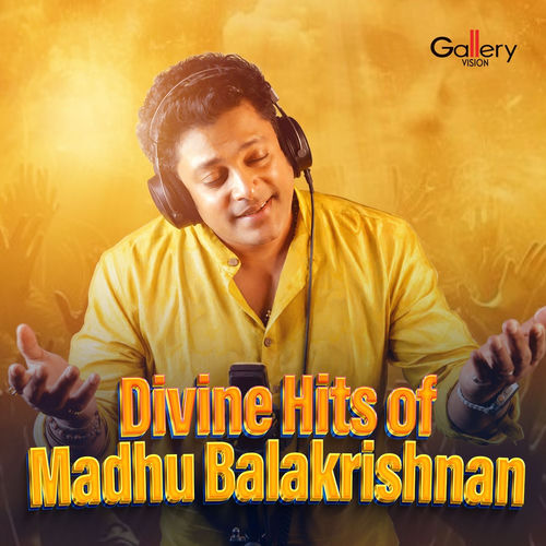 Divine Hits of Madhu Balakrishnan
