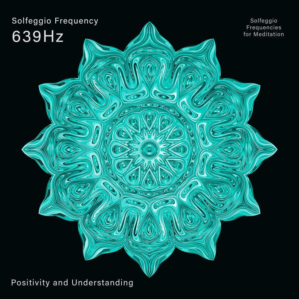 Picture of 639 Hz Positivity, Communication and Understanding