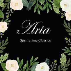 Cover of "Aria" - Springtime Classics