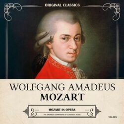 Cover of Original Classics, Vol. 012: Wolfgang Amadeus Mozart, Mozart in Opera