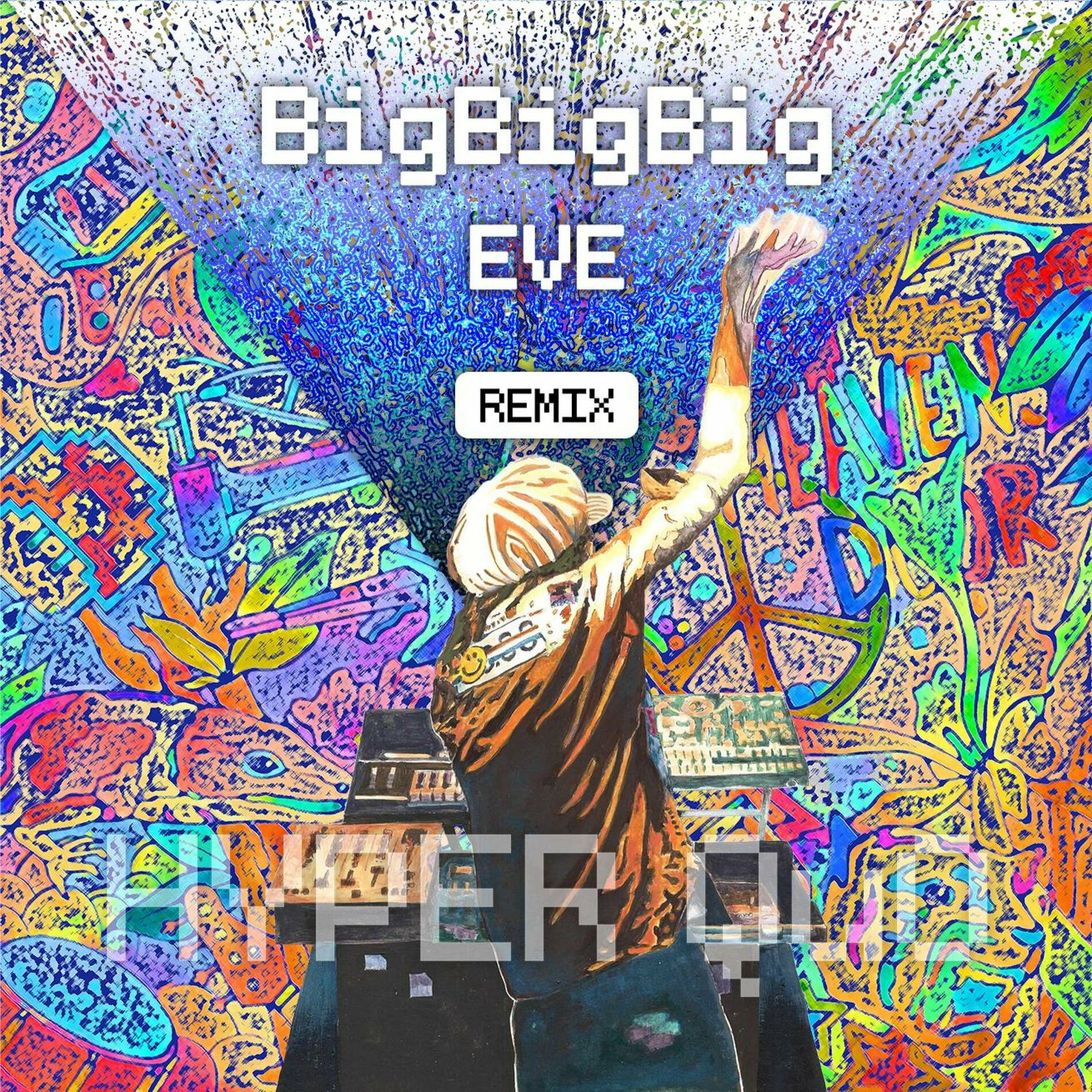 Album cover of BigBigBig (EVE Remix)