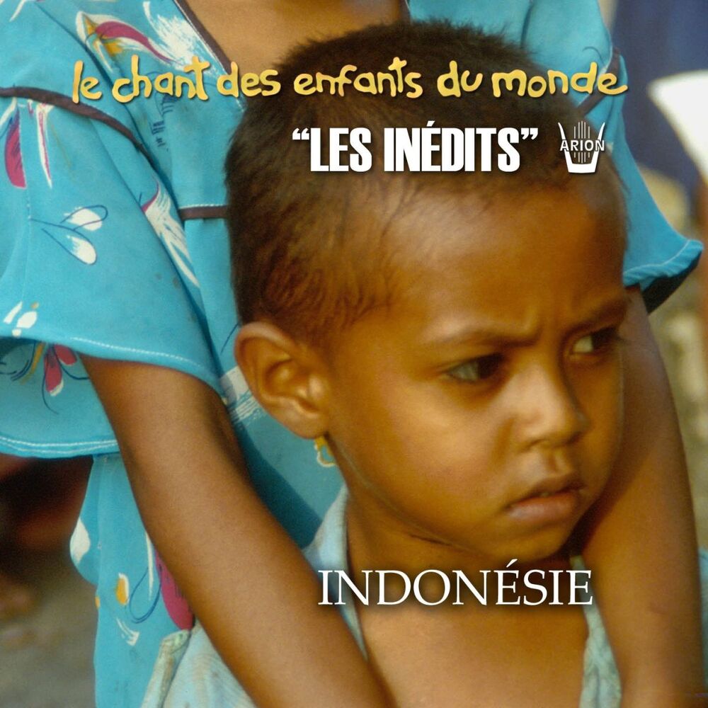 Picture of Les Inédits: Chant des Enfants du Monde: Indonésie