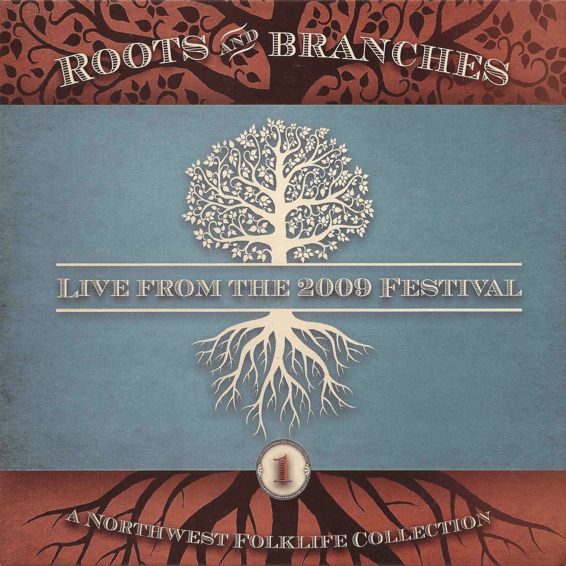 Album cover of Roots & Branches, Vol. 1: Live from the 2009 Northwest Folklife Festival (Live Version)