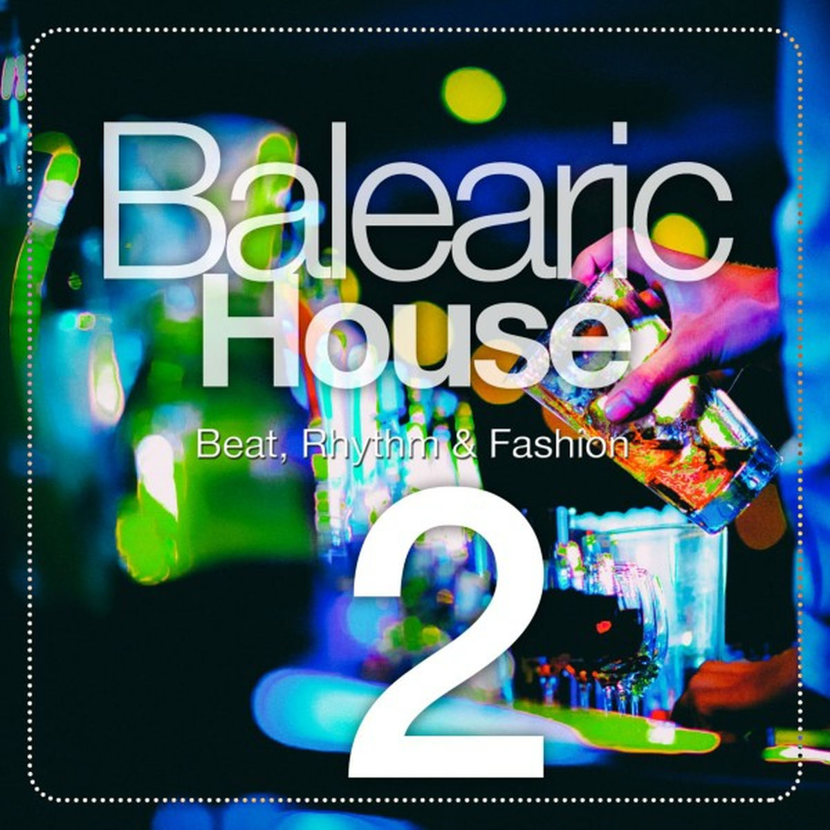 Album cover of Balearic House, Vol. 2 (Beat, Rhythm & Fashion)