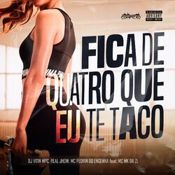 Cover of Fica de quatro que eu te taco