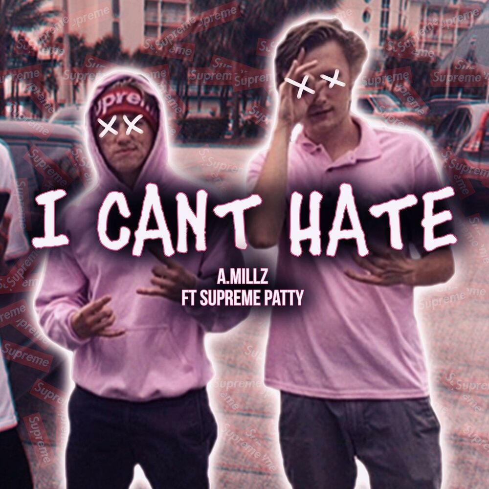 Picture of I Can't Hate (feat. Supreme Patty)