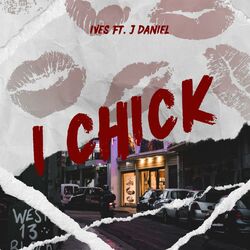 Cover of I Chick (feat. JDaniel)