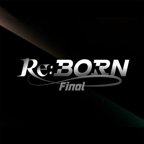 Various Artists – <Re:Born> Final Stage