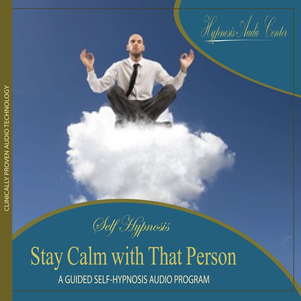 Picture of Stay Calm with That Person - Guided Self-Hypnosis