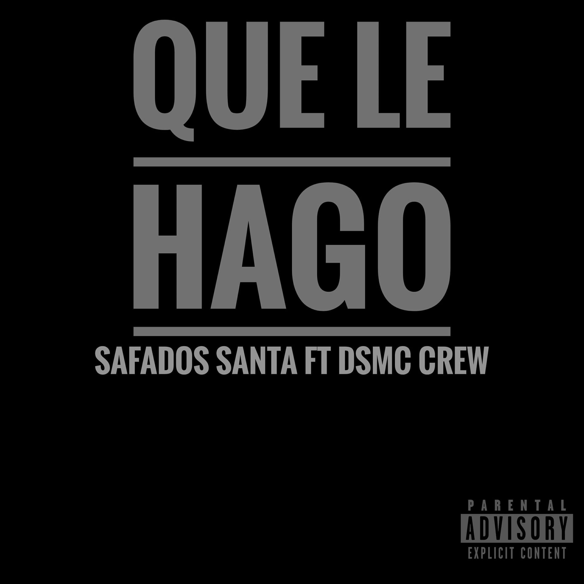 Album cover of Que le hago (feat. Safados Santa)