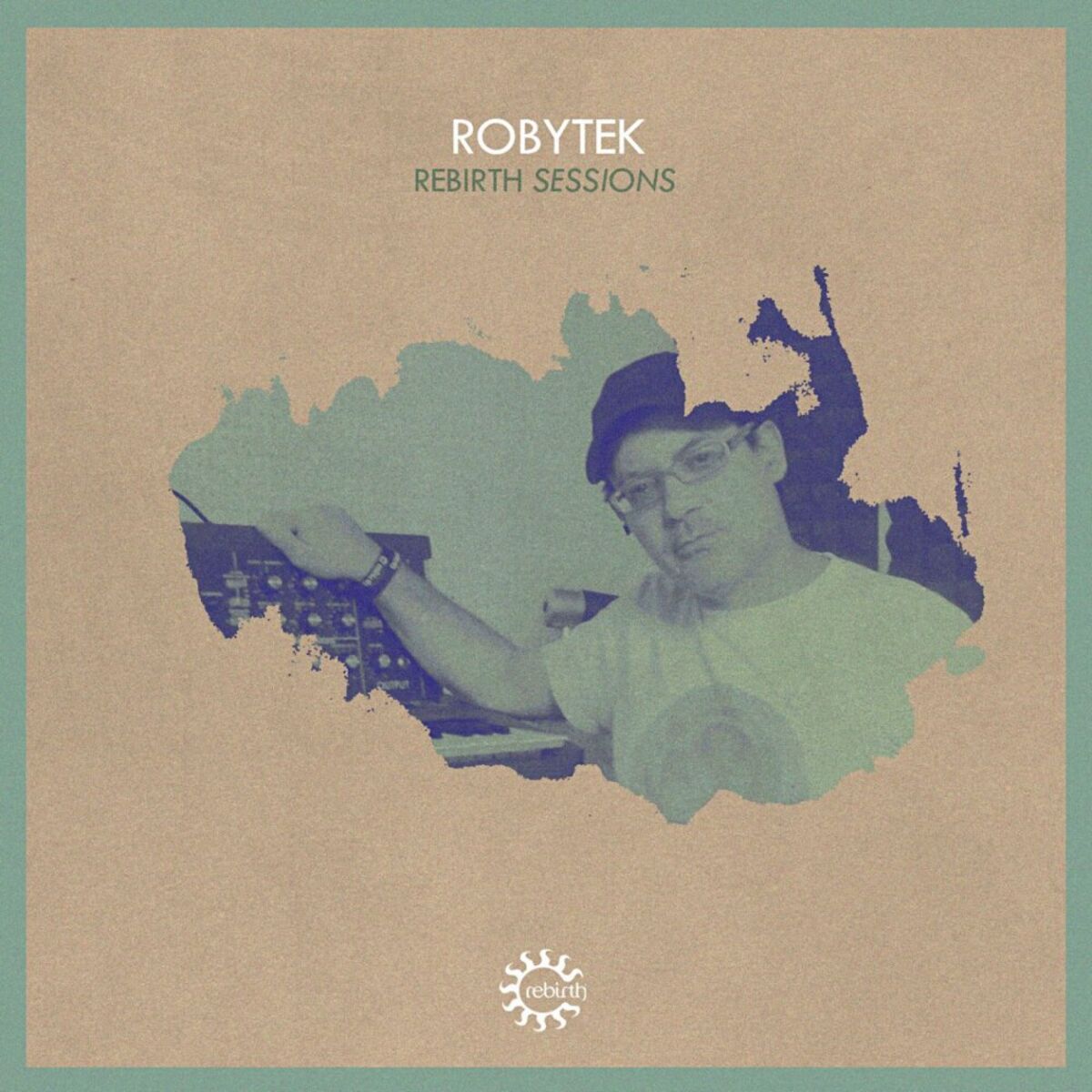 Album cover of Rebirth Sessions - Robytek
