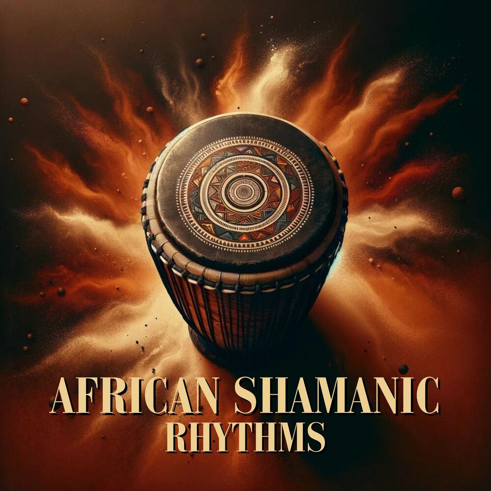 Picture of African Shamanic Rhythms: Tribal Drums, Spiritual Awakening, Ancient Rituals