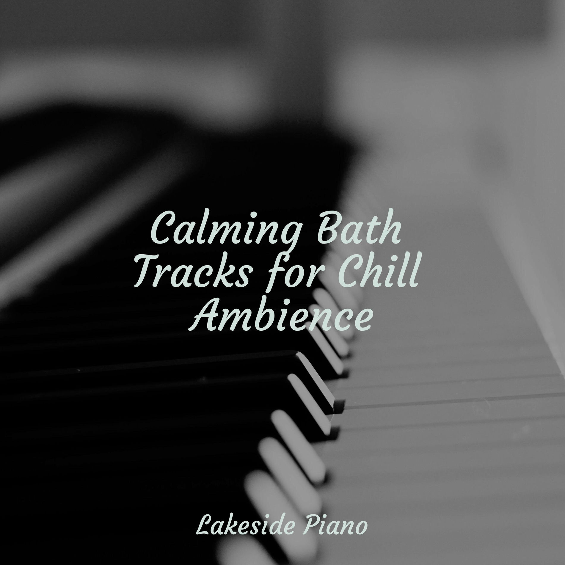 Album cover of Calming Bath Tracks for Chill Ambience